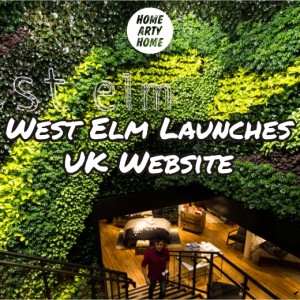 West Elm Launches UK Website HomeArtyHome
