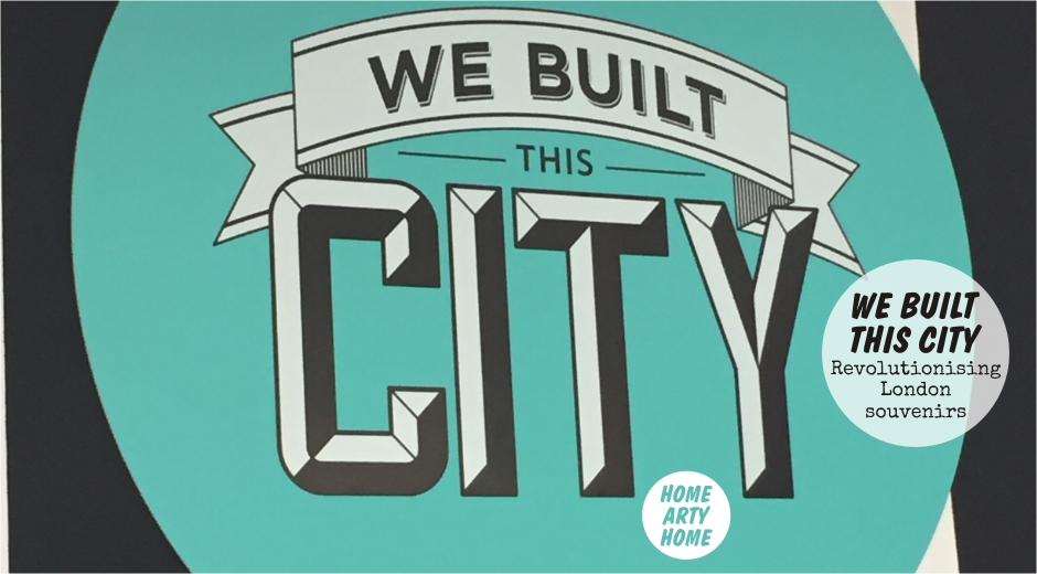 We Built This City homeartyhome