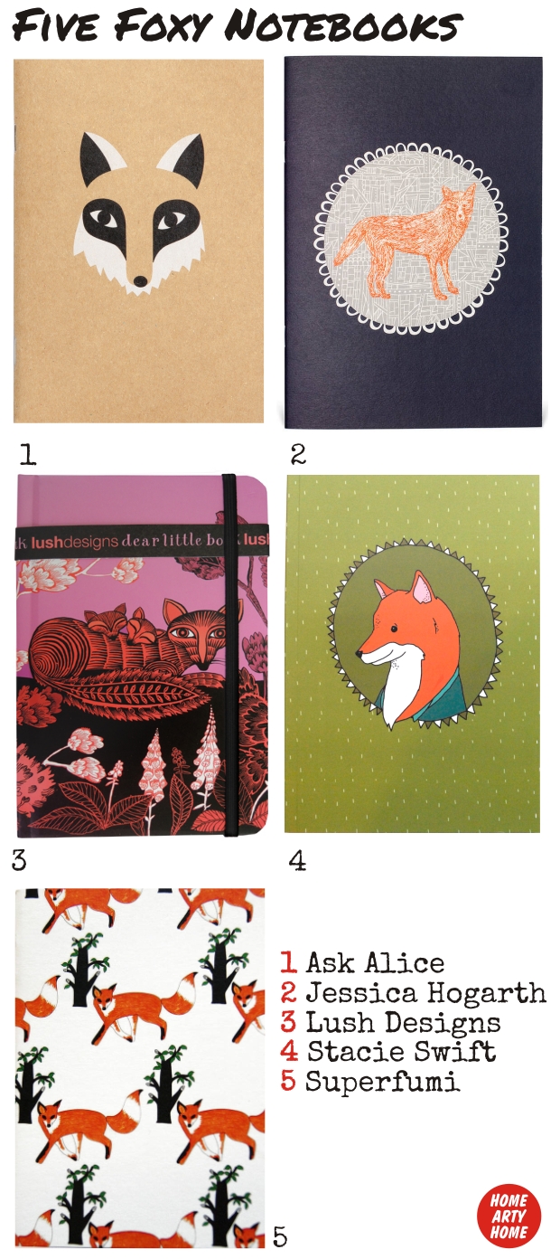Foxy notebooks home arty home