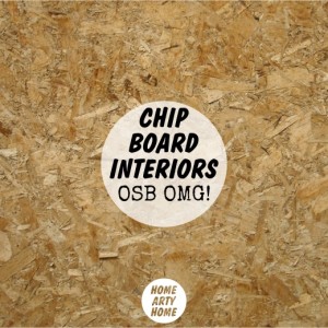 Chip Board Interiors homeartyhome