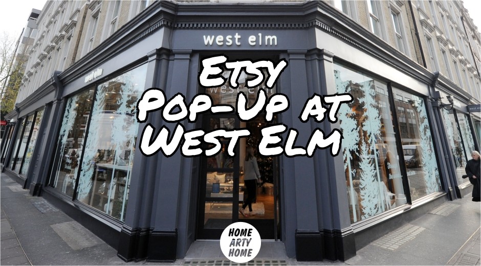 Etsy Pop-Up at West Elm homeartyhome